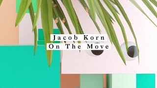 Jacob Korn - On The Move