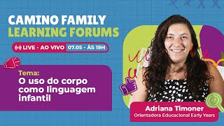 CFLF - O uso do corpo como linguagem infantil c/ Adriana Timoner