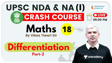5:00 PM - UPSC NDA & NA (I) 2020 | Maths by Vikas Tiwari Sir | Differentiation (Part-2)