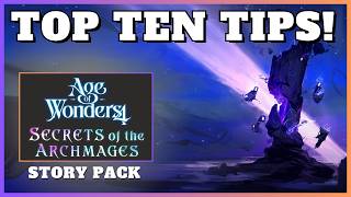 Age of Wonders 4 | Secrets of the Archmages | 10 Gameplay Tips