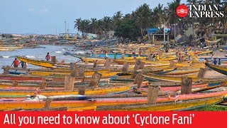 Famous Cyclone Fani: All you need to know about the 'monster' that's about to hit Odisha Net Worth
