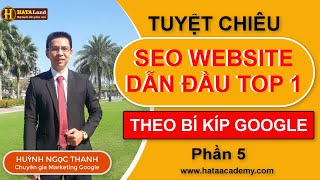 ✅ KHÓA HỌC SEO WEBSITE DẪN ĐẦU TOP 1 GOOGLE MIỄN PHÍ (Phần 5) | Đào tạo SEO