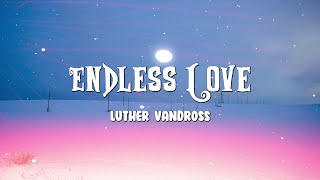 Luther Vandross - Endless Love (Lyrics)