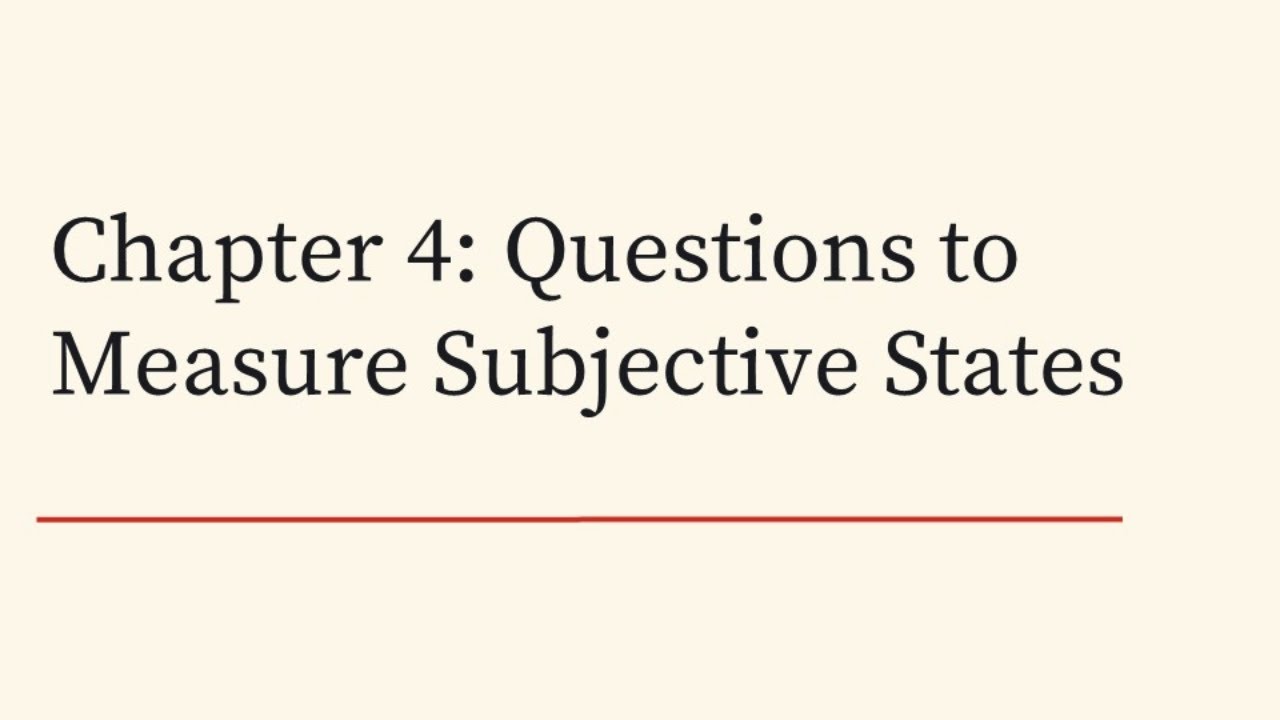 Chapter 4: Questions to Measure Subjective States