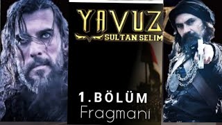 Yavuz Adaletin Kilici Fragman 1 Bolum 1 Yavuz Sultan Selim Episode 1 Urdu Subles