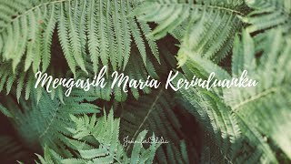 Mengasih Maria Kerinduanku - cover by JenniferOdelia