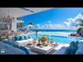 Sweet Morning Bossa Nova at Luxury Beach Villa Ambience 🌊 Relaxing Jazz BGM &amp; Ocean Wave Sounds