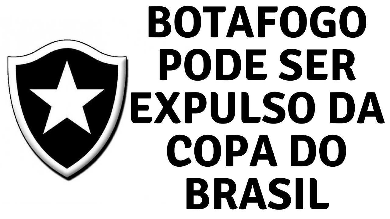 BOTAFOGO PODE SER ELIMINADO DA COPA DO BRASIL - YouTube