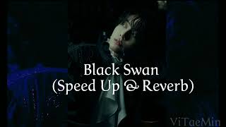 BTS - Black Swan (Speed Up & Reverb)