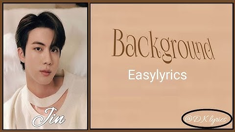 Jin 진 ~background 가사 ~Easylyrics