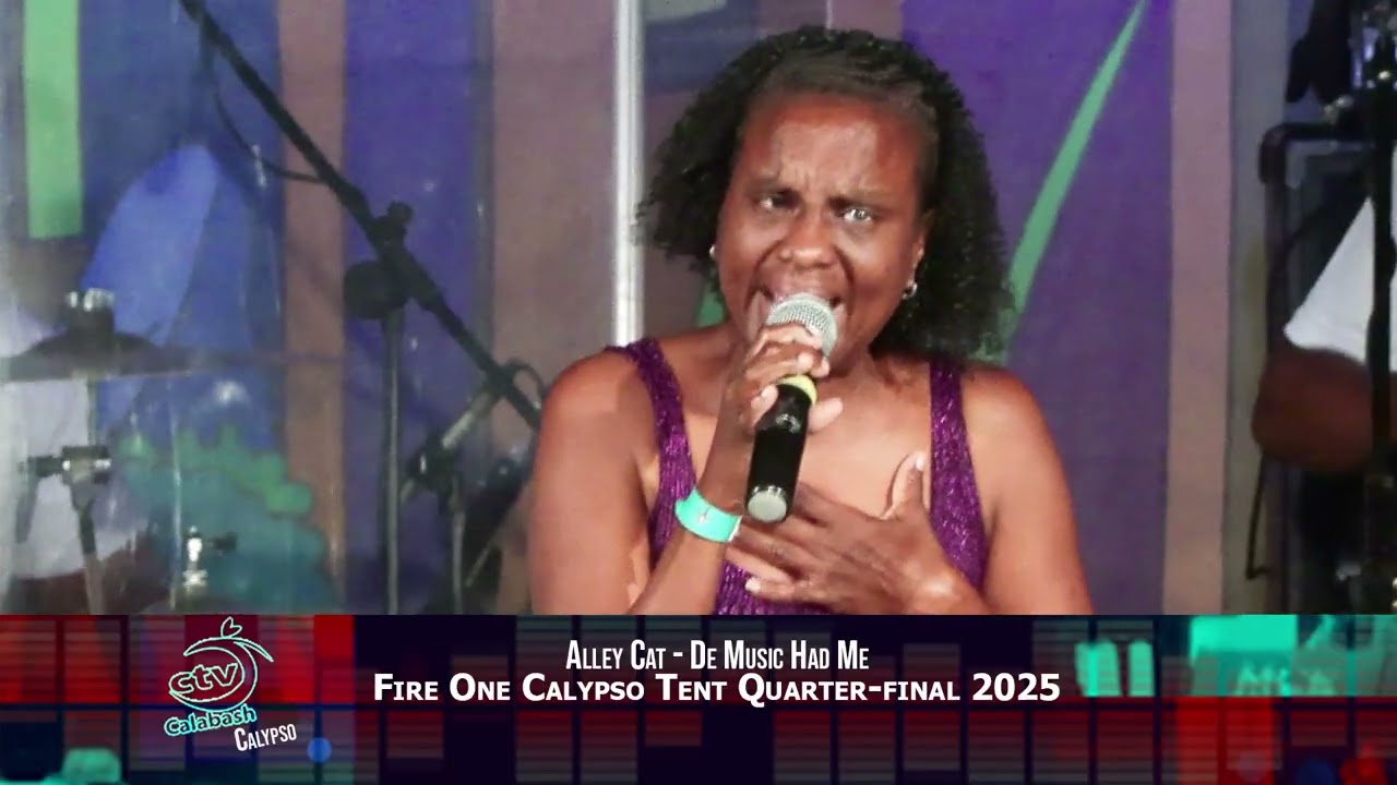 Alley Cat  - De Music Had Me  [FIRE ONE CALYPSO  TENT quarter final 2025 Saint Lucia]