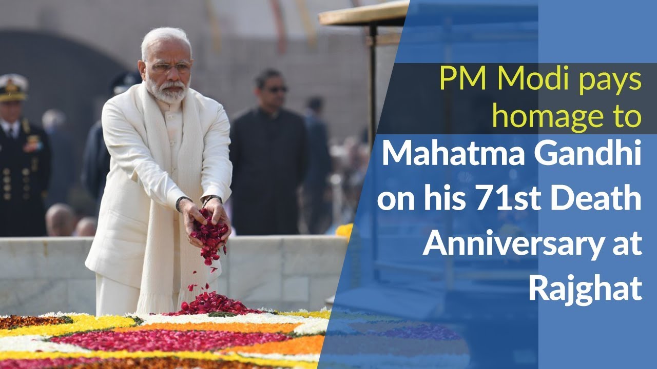 PM Modi pays homage to Mahatma Gandhi on his 71st Death Anniversary ...