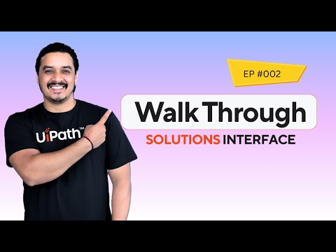 2. UiPath Solutions Interface Deep Dive | Solution Management