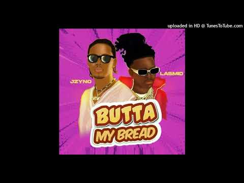 Jzyno-ft-Lasmid-Butter-My-Bread