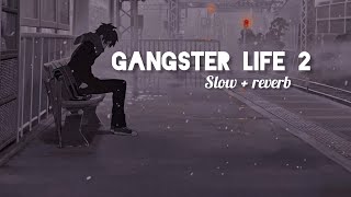 Gangsta Life 2. slow reverb @candy_sheoran |Yachi DhounchakNew Haryanvi Songs2025|@MP3UK