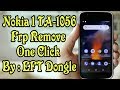 Nokia 1 TA-1056 Frp Remove By: EFT Dongle