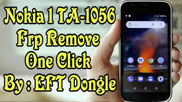 Nokia 1 TA-1056 Frp Remove By: EFT Dongle
