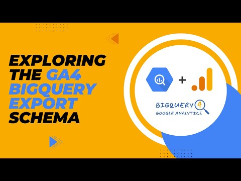 Exploring the GA4 BigQuery export schema
