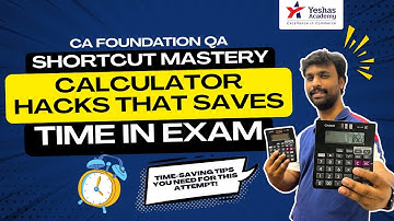 Save Time in Exams! Calculator Tricks | QA | CA Foundation | Chethan Aniketh | Yeshas Academy