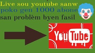 Men kòman pou live sou youtube san ou poko gen 1000 abonne byen fasil