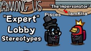 Expert Lobby Stereotypes - Among Us