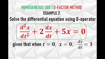 Homogeneous 2nd Order ODEs | D-OPERATOR Method | Example 2