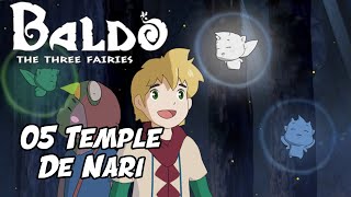 Baldo : The Three Fairies #05 Temple de Nari / Gameplay Let's Play FR