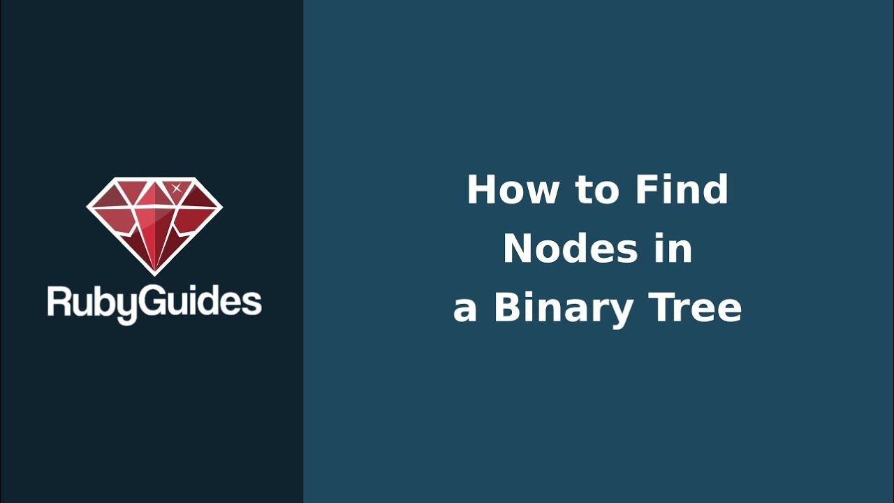 Ruby Node How to Find a Node in a Binary Tree (With Ruby) - YouTube