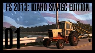 FS13: Idaho SMAGC Edition Ep.01
