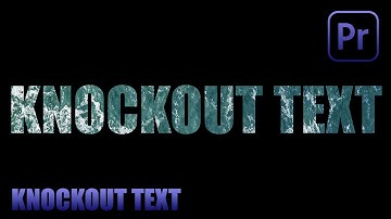 Premiere Pro Tutorial - Knockout Text