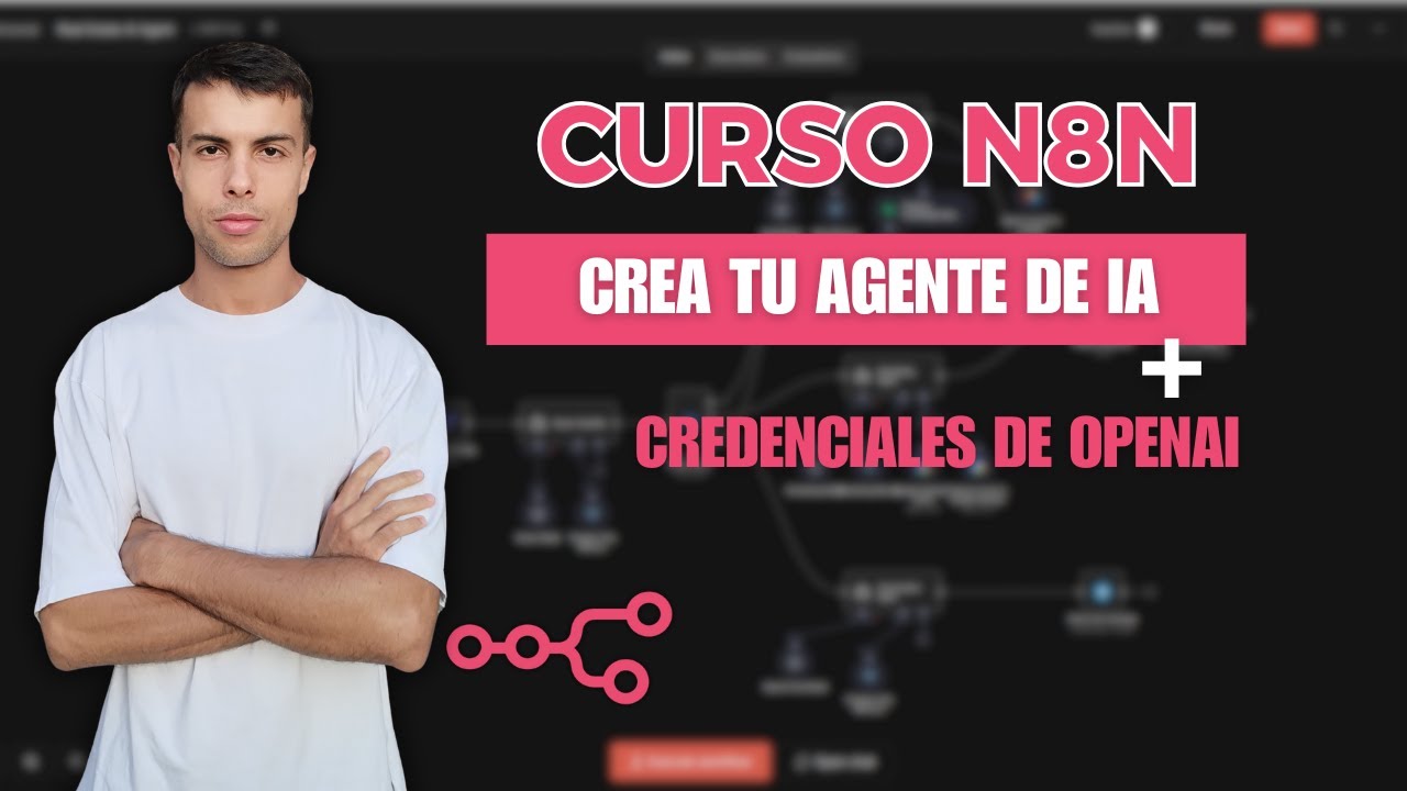 Crea tu PRIMER AGENTE DE IA en n8n | OpenAI + Google Sheets | Tutorial ...