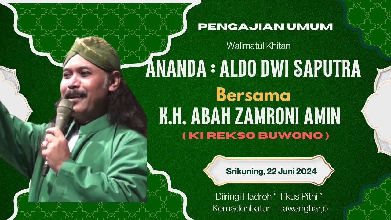 🔴LIVE PENGAJIAN UMUM BERSAMA '' KH. ABAH ZAMRONI AMIN ''(KI REKSO BUWONO) /KEMADOHBATUR 22 JUNI 2024
