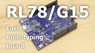 I played with "RL78/G15 Fast Prototyping Board"
