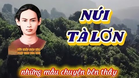 Những mẫu chuyện bên thầy:" ÔNG CẢ ĐI NÚI TÀ LƠN CÙNG ĐỨC THẦY ".