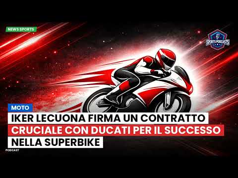 Video Iker Lecuona firma un contratto cruciale con Ducati per il successo nella Superbike