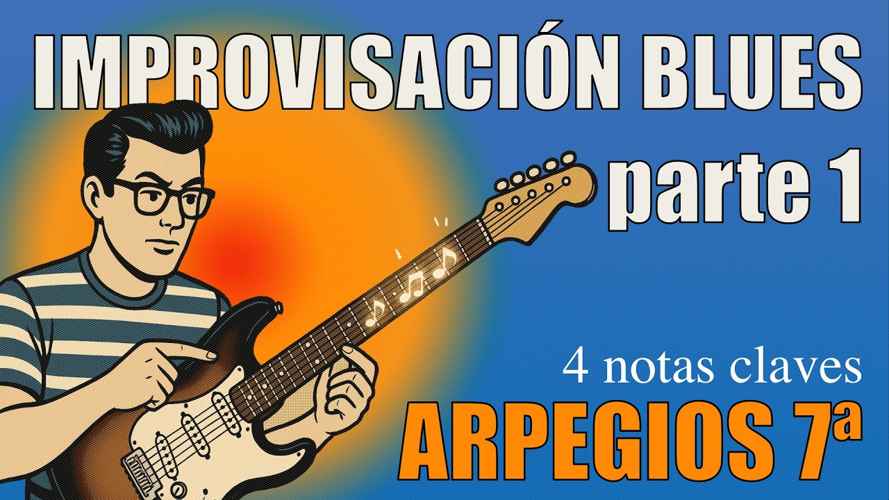 Improvisar Blues, Rockabilly y Country SIN MEMORIZAR LICKS: El secreto está en los ARPEGIOS
