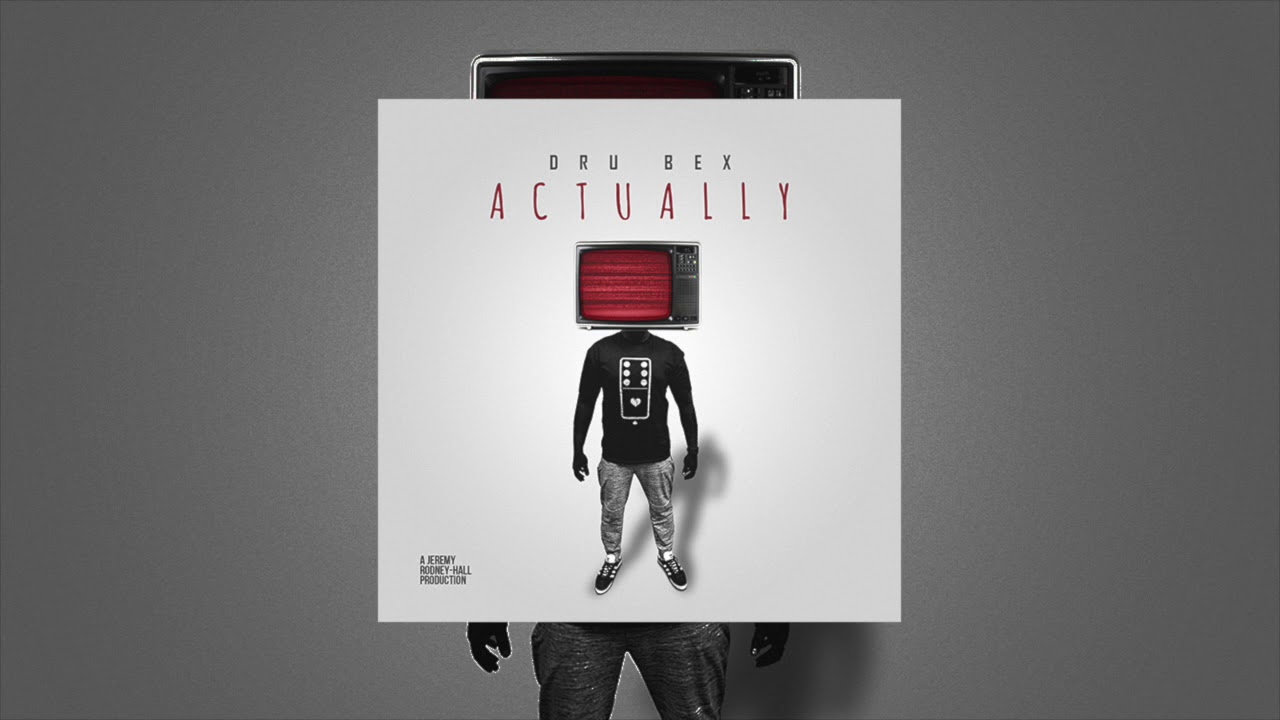 Dru Bex - Actually (Official Audio) adlı videoyu YouTube'da izle Dru Bex - Actually (Official Audio) adlı videoyu YouTube'da izle