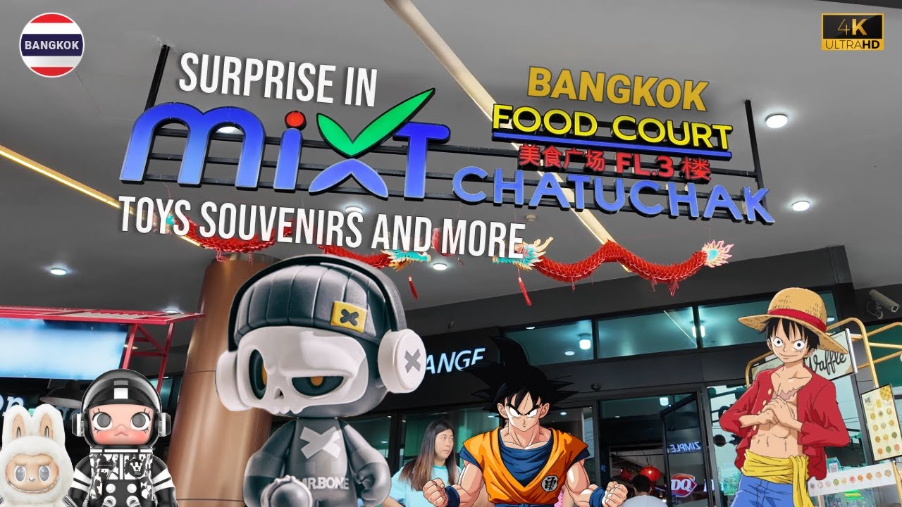 Unexpected Finds at Mixt Chatuchak Bangkok | MallToy, Souvenirs & Food Court and More
