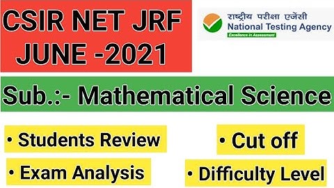 CSIR NET JRF JUNE 2021 | Mathematical Science | MS | Students review and exam analysis | Cut off