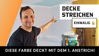 Diese Farbe deckt sofort | Decke streichen einfach und effektiv!