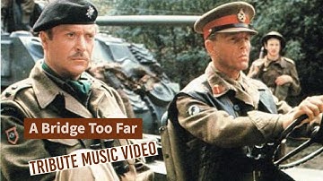 A Bridge Too Far 1977 - Tribute Music Video
