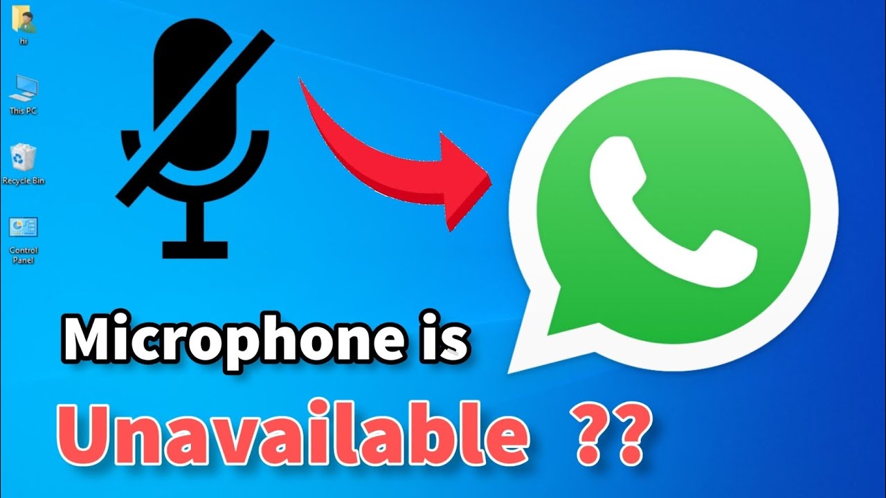 How to fix WhatsApp error "Your microphone is unavailable or in-use on another app" Windows 10 or 11