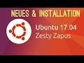 Ubuntu 17.04 Neuerungen und Installation
