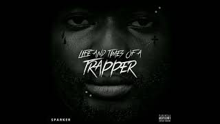 Sparker (Domani Mkadinali) - BLOW ft Scar | Life and Times of a Trapper [Official Audio]