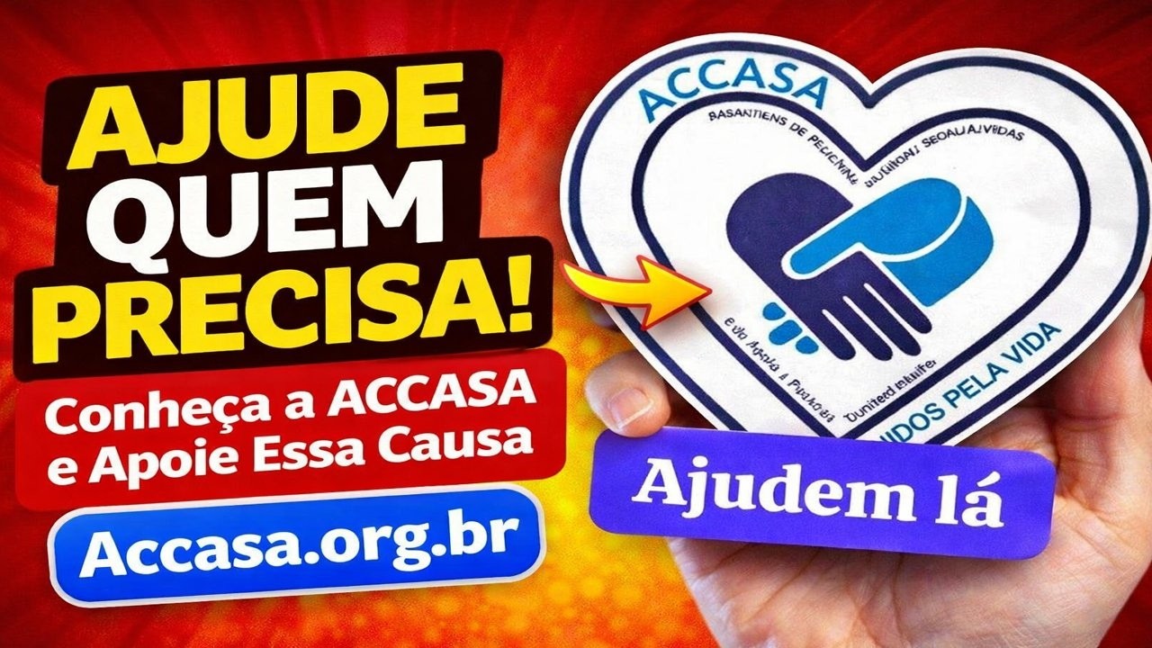 Ajudando Quem Precisa ❤️ Conheça a ACCASA e Apoie Essa Causa!