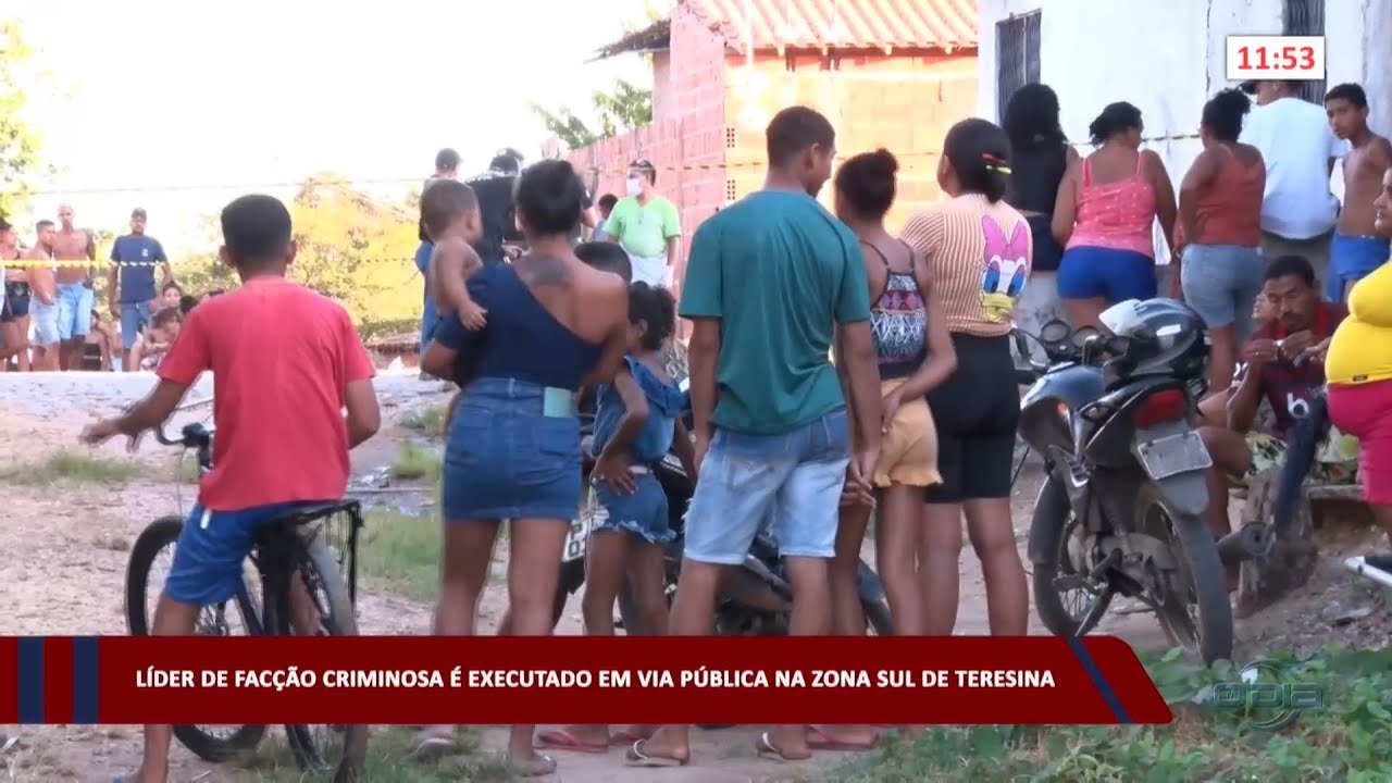 Líder de facção criminosa é executado em via pública na zona sul de Teresina 18 07 2023