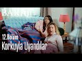 Korkuyla uyandılar - Baraj 12. Bölüm