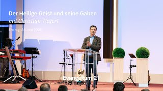 Christian Wegert Der Heilige Geist Und Seine Gaben E21-Hauptkonferenz 2025