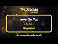 Beyonce - Love On Top - Karaoke Version from Zoom Karaoke