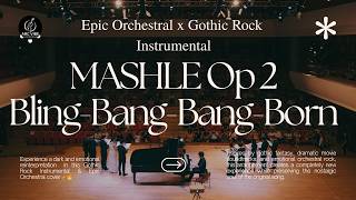 MASHLE Op 2 - Bling-Bang-Bang-Born | Gothic Rock Instrumental Epic & Relaxing Orchestral